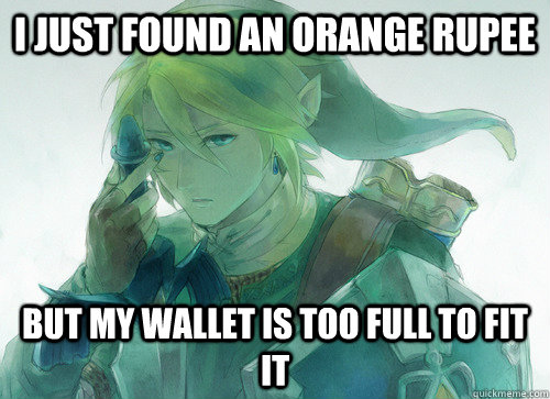I just found an orange rupee but my wallet is too full to fit it - I just found an orange rupee but my wallet is too full to fit it  Misc