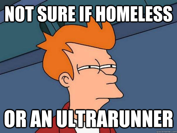 not sure if homeless or an ultrarunner  Futurama Fry