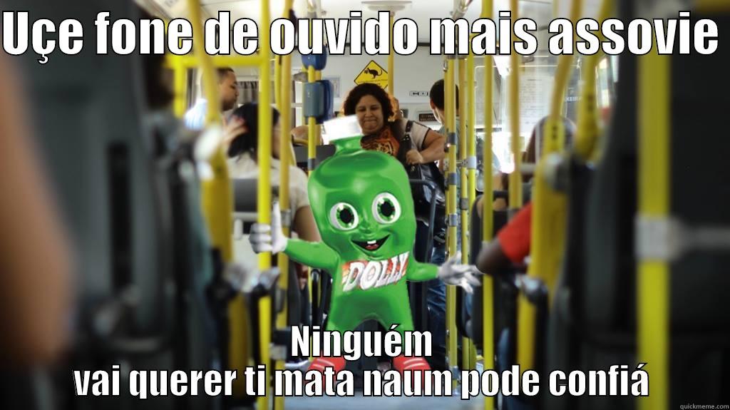UÇE FONE DE OUVIDO MAIS ASSOVIE  NINGUÉM VAI QUERER TI MATA NAUM PODE CONFIÁ Misc