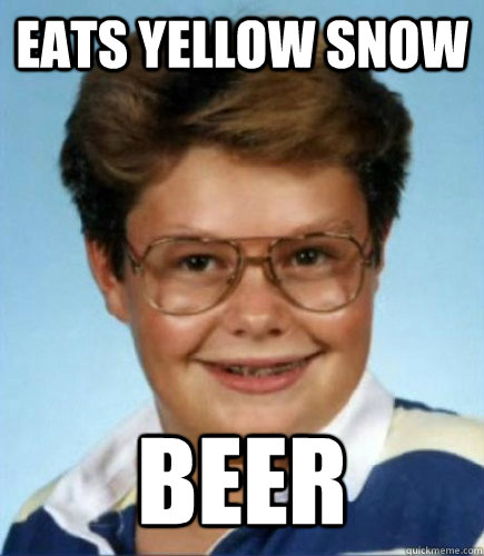 Eats yellow snow beer  Lucky Larry