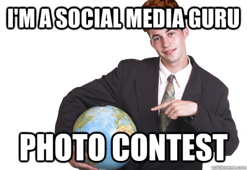 I'm a Social Media Guru PHOTO CONTEST - I'm a Social Media Guru PHOTO CONTEST  Scumbag Startup