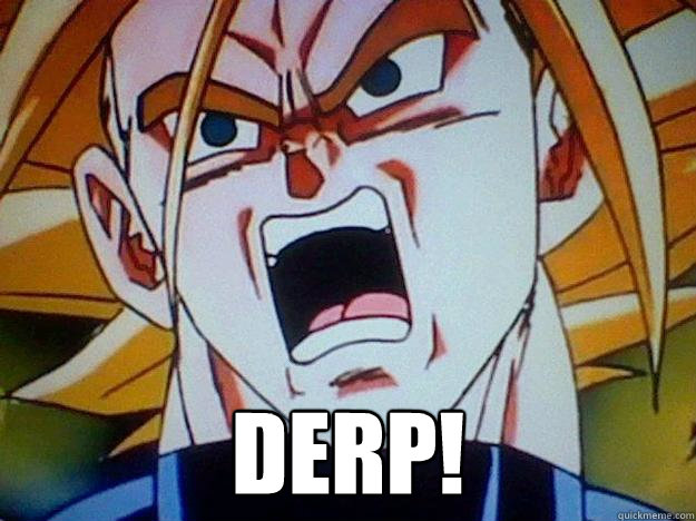  DERP!  Trunks
