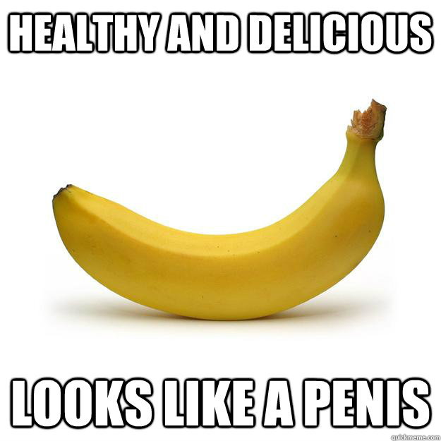 Healthy and Delicious Looks like a penis  Banana