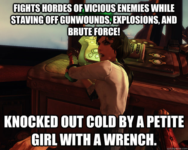 Fights hordes of vicious enemies while staving off gunwounds, explosions, and brute force! Knocked out cold by a petite girl with a wrench.  - Fights hordes of vicious enemies while staving off gunwounds, explosions, and brute force! Knocked out cold by a petite girl with a wrench.   Wreckit Elizabeth