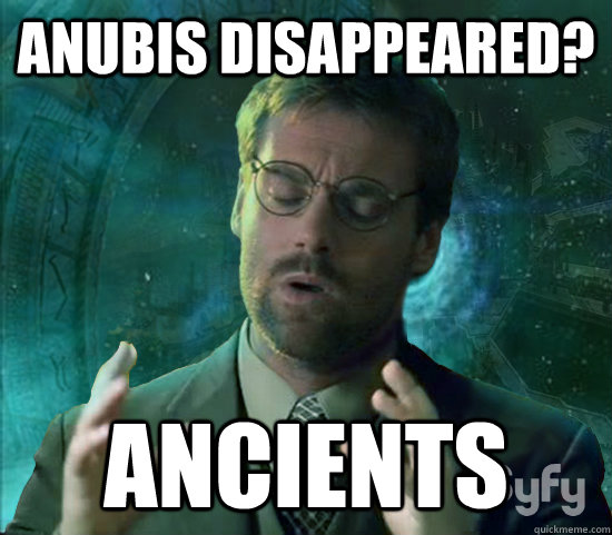 Anubis disappeared? ANCIENTS                    - Anubis disappeared? ANCIENTS                     Stargate Ancient Aliens