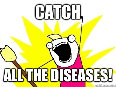 Catch ALL THE Diseases!  