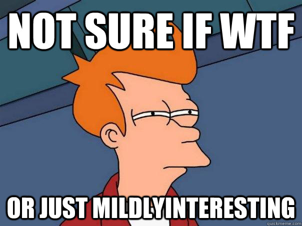 Not sure if WTF  or just mildlyinteresting  Futurama Fry