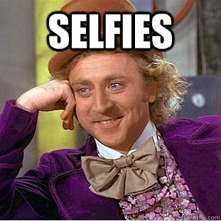 selfies    Creepy Wonka