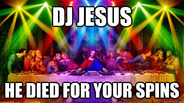 DJ Jesus He died for your spins - DJ Jesus He died for your spins  DJ Jesus