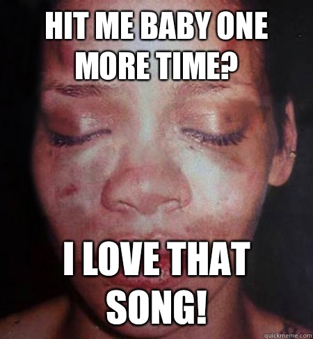 Hit me baby one more time? I love that song!  