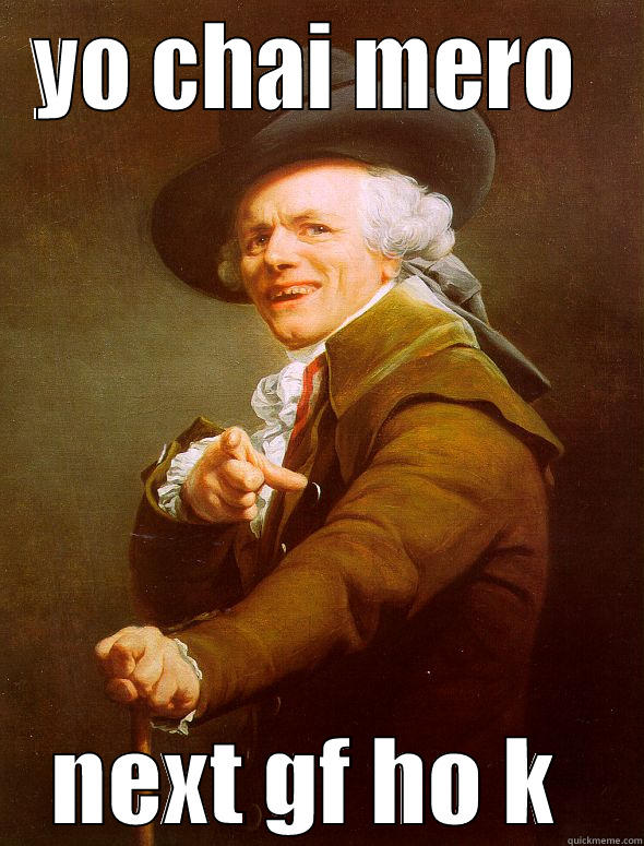 YO CHAI MERO  NEXT GF HO K  Joseph Ducreux