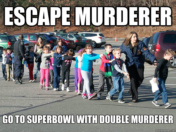 Escape murderer go to superbowl with double murderer  All Aboard Sandy Hook