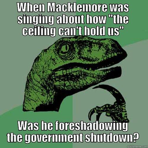WHEN MACKLEMORE WAS SINGING ABOUT HOW 