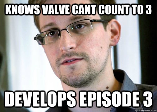 KNOWS VALVE CANT COUNT TO 3 DEVELOPS EPISODE 3  Selfless Snowden