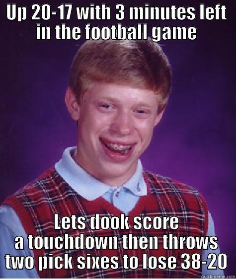 NC State lol - UP 20-17 WITH 3 MINUTES LEFT IN THE FOOTBALL GAME LETS DOOK SCORE A TOUCHDOWN THEN THROWS TWO PICK SIXES TO LOSE 38-20 Bad Luck Brian