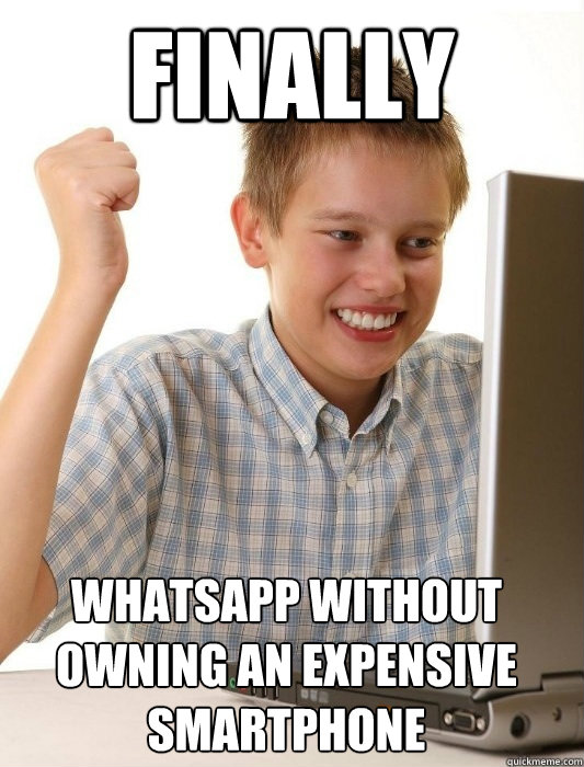 Finally whatsapp without owning an expensive smartphone  First Day on the Internet Kid
