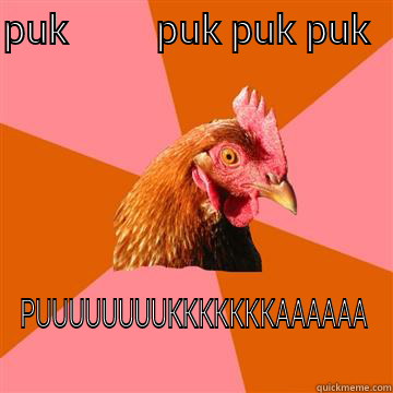 Scunthorpe 07899424526 - PUK         PUK PUK PUK          PUUUUUUUUKKKKKKKAAAAAA Anti-Joke Chicken