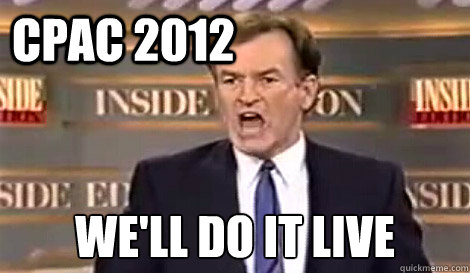 CPAC 2012 We'll do it live Caption 3 goes here  Well do it live