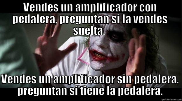 VENDES UN AMPLIFICADOR CON PEDALERA, PREGUNTAN SI LA VENDES SUELTA.  VENDES UN AMPLIFICADOR SIN PEDALERA, PREGUNTAN SI TIENE LA PEDALERA. Joker Mind Loss