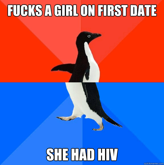Fucks a girl on first date She had HIV  Socially Awesome Awkward Penguin