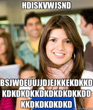 HDISKVWJSND BSJWOEUUJJDJEJKKEKDKKDKDKDKDKKDKDKDKDKKDDKKDKDKDKDKD  Sheltered College Freshman