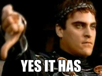  Yes it has  Downvoting Roman