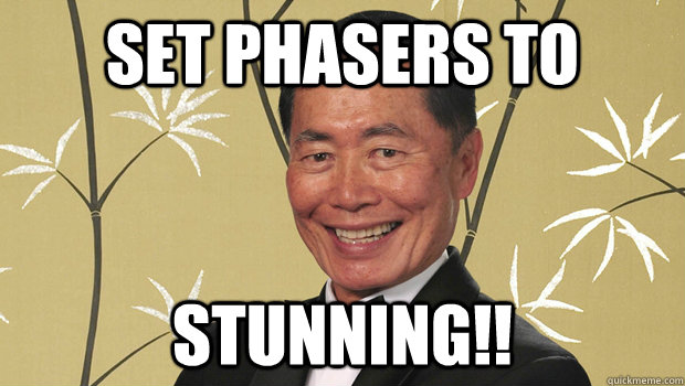 Set phasers to stunning!!  Oh my Sulu