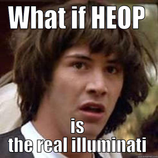 WHAT IF HEOP IS THE REAL ILLUMINATI conspiracy keanu