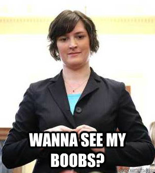  Wanna See My Boobs? -  Wanna See My Boobs?  Sandra Fluke