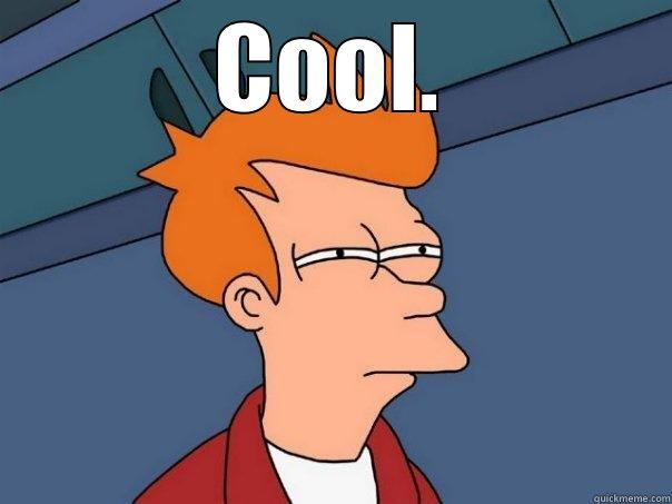 COOL.  Futurama Fry