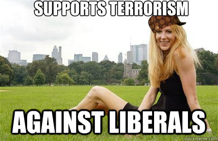 supports terrorism  against liberals   