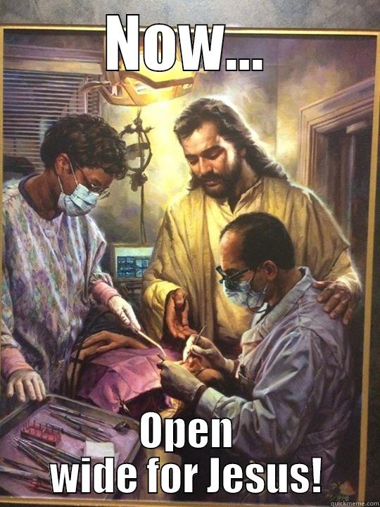 NOW... OPEN WIDE FOR JESUS! Misc