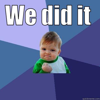 WE DID IT WE MADE A PLACEMENT! Success Kid