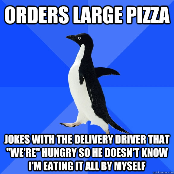 Orders large pizza Jokes with the delivery driver that 