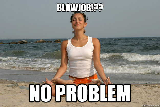 Blowjob!?? No Problem  