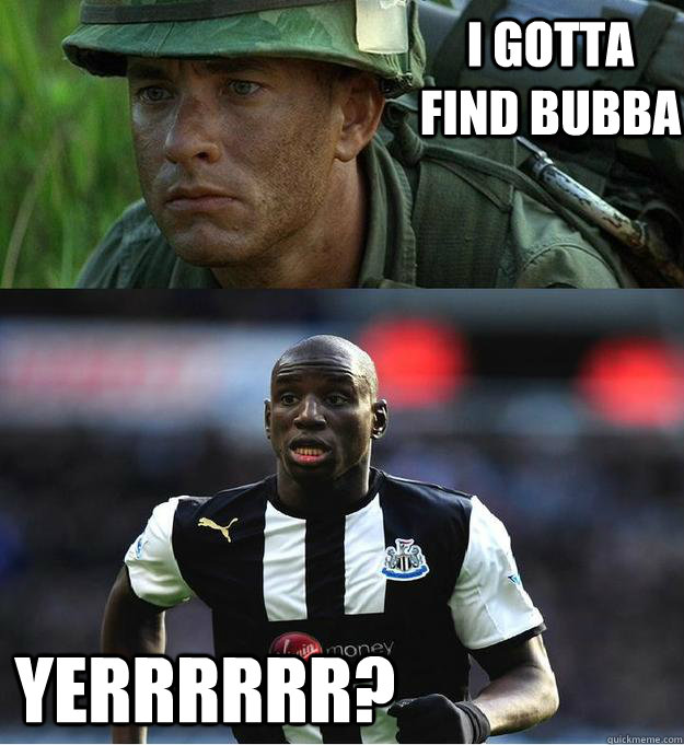 I gotta find Bubba Yerrrrrr? - I gotta find Bubba Yerrrrrr?  I gotta find Bubba