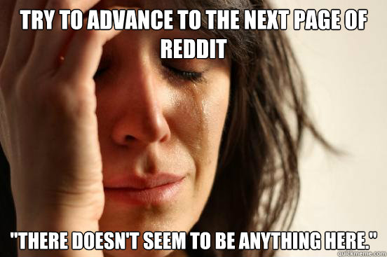 Try to advance to the next page of reddit 