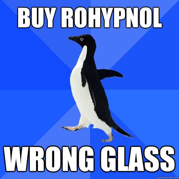 buy rohypnol wrong glass  Socially Awkward Penguin