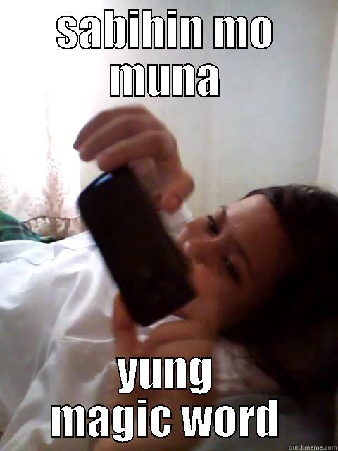 SABIHIN MO MUNA YUNG MAGIC WORD Misc