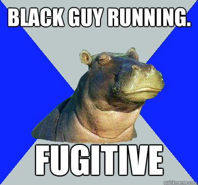 Black guy running. Fugitive - Black guy running. Fugitive  Skeptical Hippo