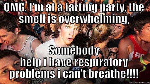 OMG, I'M AT A FARTING PARTY, THE SMELL IS OVERWHELMING, SOMEBODY HELP I HAVE RESPIRATORY PROBLEMS I CAN'T BREATHE!!!! Sudden Clarity Clarence