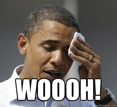  WoooH! -  WoooH!  Woooh!