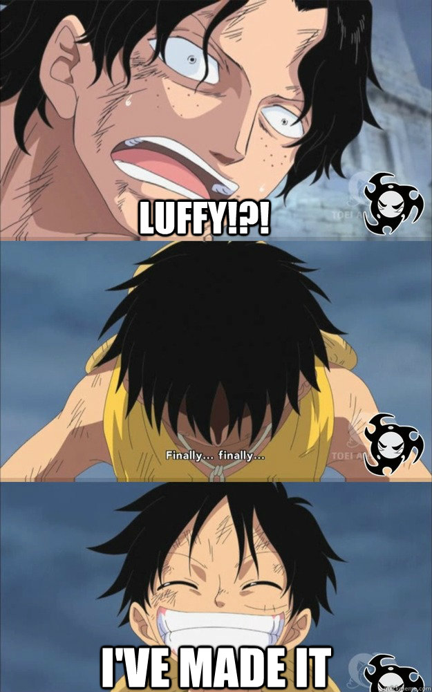 Luffy!?! I've made it  