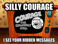 silly courage i see your hidden messages  