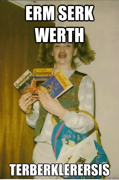 Erm serk werth terberklerersis  BERKS