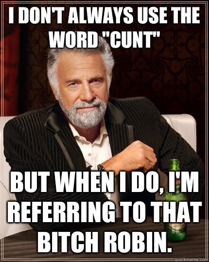 I don't always use the word 