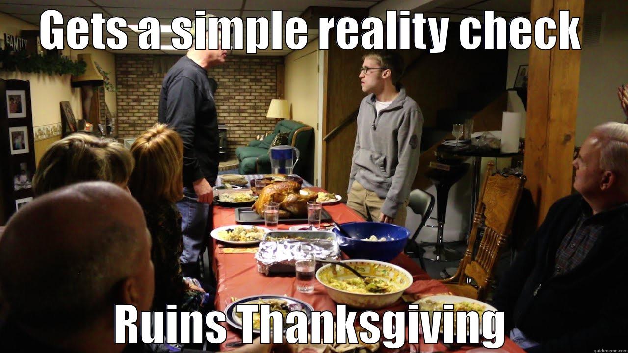 GETS A SIMPLE REALITY CHECK RUINS THANKSGIVING Misc