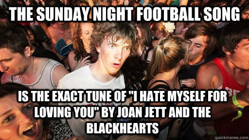 The sunday night football song is the exact tune of 