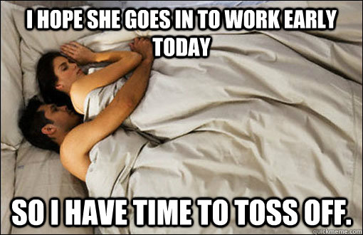 i hope she goes in to work early today so i have time to toss off.  spooning couple