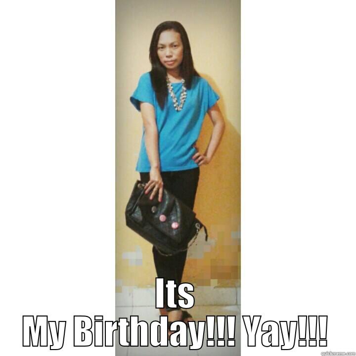 its my birthday -  ITS MY BIRTHDAY!!! YAY!!! Misc